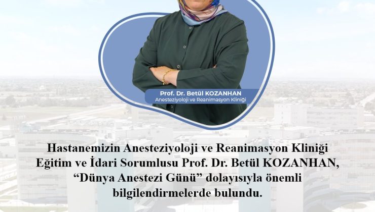 “Dünya Anestezi Günü”nde Prof. Dr. Betül Kozanhan Anestezi ve Reanimasyon Hakkında Açıklamalarda Bulundu