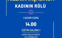 “Aile İnşasında Kadının Rolü” Semineri
