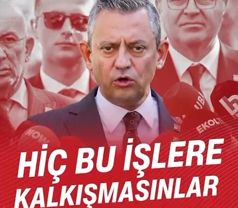 CHP Genel Başkanı Özgür Özel: Mansur Yavaş’a Hedef Gösterme Durumlarına Dikkat!