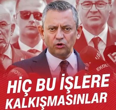 CHP Genel Başkanı Özgür Özel: Mansur Yavaş’a Hedef Gösterme Durumlarına Dikkat!